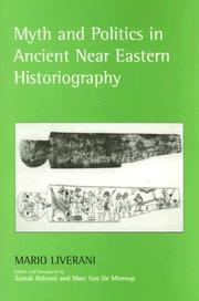 Myth and Politics in Ancient Near Eastern Historiography by Mario Liverani, MARIO LIVERANI, Zainab Bahrani, Marc Van De Mieroop