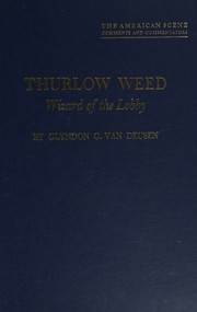 Cover of: Thurlow Weed, wizard of the lobby