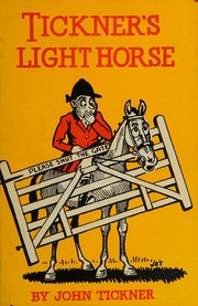 Cover of: Tickner's light horse