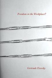 Freedom in the Workplace? by Gertrude Ezorsky