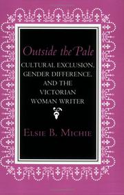 Cover of: Outside the pale: cultural exclusion, gender difference, and the Victorian woman writer