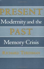 Cover of: Present past: modernity and the memory crisis