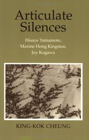 Cover of: Articulate silences: Hisaye Yamamoto, Maxine Hong Kingston, Joy Kogawa