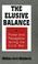 Cover of: The elusive balance