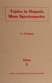Cover of: Topics in organic mass spectrometry