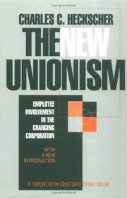 Cover of: The new unionism: employee involvement in the changing corporation
