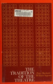 Cover of The tradition of the theatre by Peter Bauland