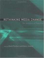 Cover of: Rethinking media change: the aesthetics of transition