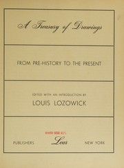 Cover of: A Treasury of Drawings from Pre-history to the Present by editor Lozowick Louis, editor Lozowick Louis