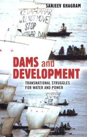 Dams and Development by Sanjeev Khagram