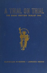 Trial on Trial by Lawrence Dennis, Maximilian St.-George, Maximilian John St. George, Maximilian St. George, Maximilian St.-George