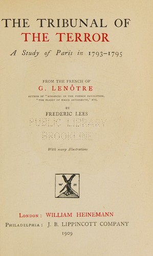 cover of The Tribunal of the terror- a study of Paris in 1793-1795 - Translated By Frederic Lees