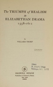Cover of: The Triumph of Realism in Elizabethan Drama 1558-1612 by Willard Thorp, Willard Thorp