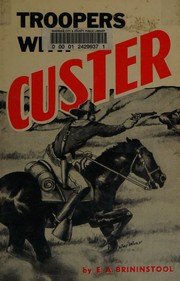 Cover of: Troopers with Custer: Historic Incidents of the Battle of the Little Big Horn