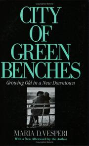 Cover of: City of green benches: growing old in a new downtown