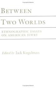 Cover of: Between Two Worlds: Ethnographic Essays on American Jewry (Anthropology of Contemporary Issues)