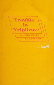Cover of: Trouble in triplicate by Rex Stout, Rex Stout