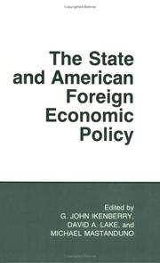 Cover of: The State and American foreign economic policy by edited by G. John Ikenberry, David A. Lake, and Michael Mastanduno.