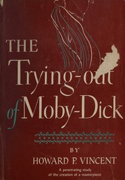 Cover of: The trying-out of Moby-Dick.