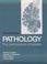Cover of: Pathology, the mechanisms of disease
