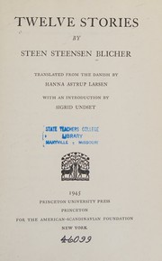 Cover of: Twelve stories by Steen Steensen Blicher, by Steen Steensen Blicher, Steen Steensen Blicher