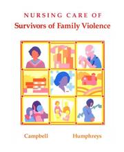 Cover of: Nursing care of survivors of family violence by [edited by] Jacquelyn Campbell, Janice Humphreys.