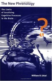 Cover of: The New Phrenology: The Limits of Localizing Cognitive Processes in the Brain (Life and Mind: Philosophical Issues in Biology and Psychology)