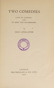 Cover of: Two comedies: Love in Albania, and To meet the MacGregors.