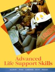 Cover of: Advanced life support skills by Dwight A. Polk, E. Jackson Allison