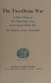 Cover of: The two ocean war: a short history of the United States Navy in the Second World War.
