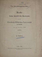 Cover of: Über den philologischen Sinn: Rede beim Antritt des Rectorats an der Friedrich-Wilhelms-Universität zu Berlin am 15. October 1886