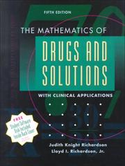 The mathematics of drugs and solutions with clinical applications by Judith Knight Richardson