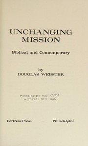 Cover of: Unchanging Mission, Biblical and Contemporary