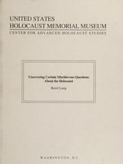 Cover of: Uncovering certain mischievous questions about the Holocaust (Ina Levine scholar-in-residence Annual lecture)