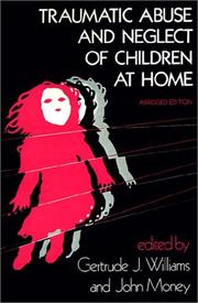 Cover of: Traumatic abuse and neglect of children at home