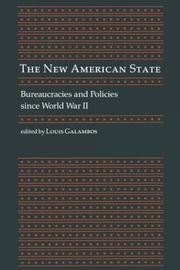 Cover of: The New American state: bureaucracies and policies since World War II