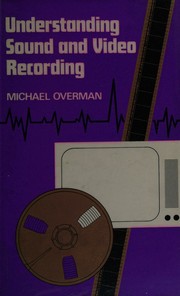 Cover of: Understanding sound and video recording
