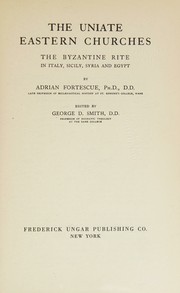 Cover of: The uniate Eastern churches: the Byzantine rite in Italy, Sicily, Syria and Egypt