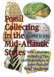 Cover of: Fossil collecting in the Mid-Atlantic states: with localities, collecting tips, and illustrations of more than 450 fossil specimens