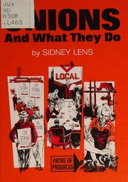 Cover of: Unions and What They Do