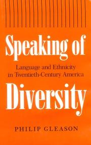 Cover of: Speaking of diversity: language and ethnicity in twentieth-century America