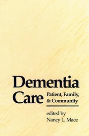 Cover of: Dementia Care: Patient, Family, and Community (Johns Hopkins Series in Contemporary Medicine and Public Health)