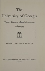 Cover of: The University of Georgia under sixteen administrations, 1785-1955