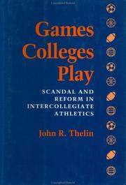 Cover of: Games colleges play by John R. Thelin