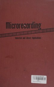 Microrecording Industrial and Library Applications