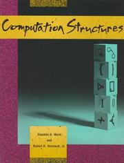 Cover of: Computation structures by Stephen A. Ward, Stephen A. Ward
