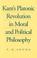 Cover of: Kant's Platonic revolution in moral and political philosophy