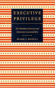 Executive Privilege by Mark J. Rozell