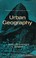 Cover of: Urban geography (Geographies for advanced study)