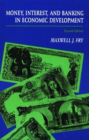 Cover of: Money, interest, and banking in economic development by Maxwell J. Fry